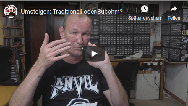 Für Umsteiger: Traditionell oder Subohm?